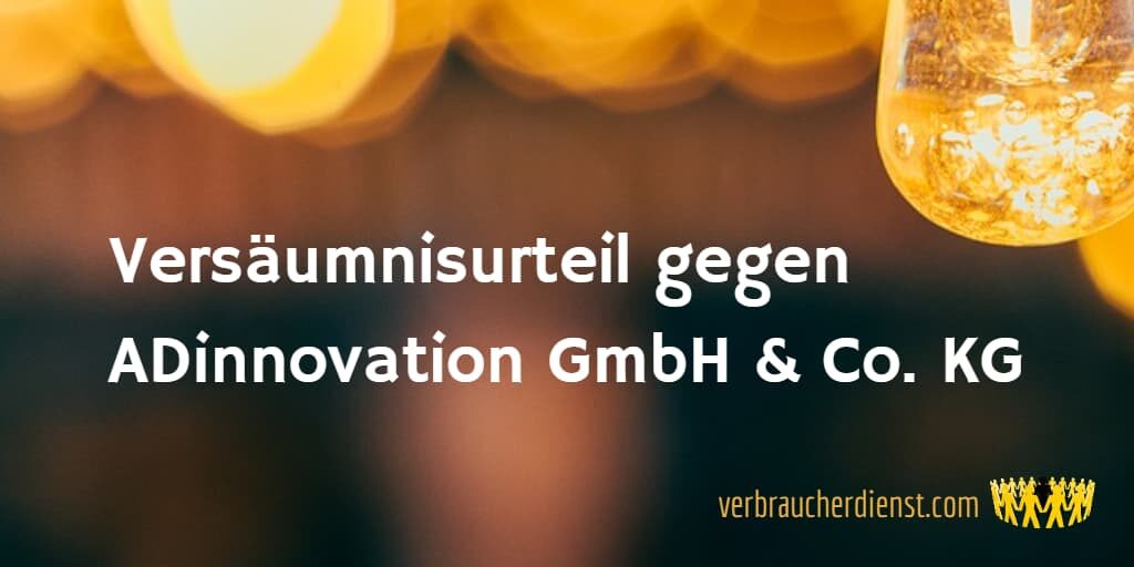 Titelbild: Versäumnisurteil gegen ADinnovation GmbH & Co. KG