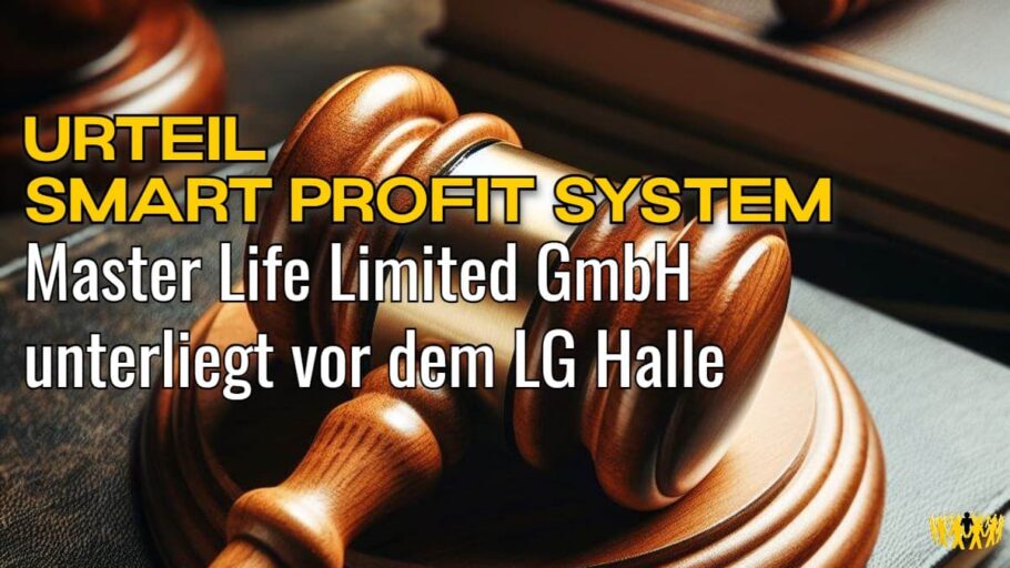 Urteil Smart Profit System: Master Life Limited GmbH unterliegt vor dem LG Halle